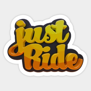 just Ride Sticker